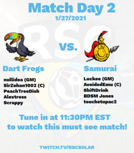 11:30 - Contender Dart Frogs (Contender): JNG | nullidea :trophy: (GM) JNG | SirZohan1002:trophy: (C) JNG | PeachTreeDish JNG | Alextross JNG | Scrappy vs Samurai (Contender): SOV | Luckee (GM) SOV | AvoidedEmu (C) SOV | ShiftDrink SOV | BDSM Jones SOV | touchetupac2